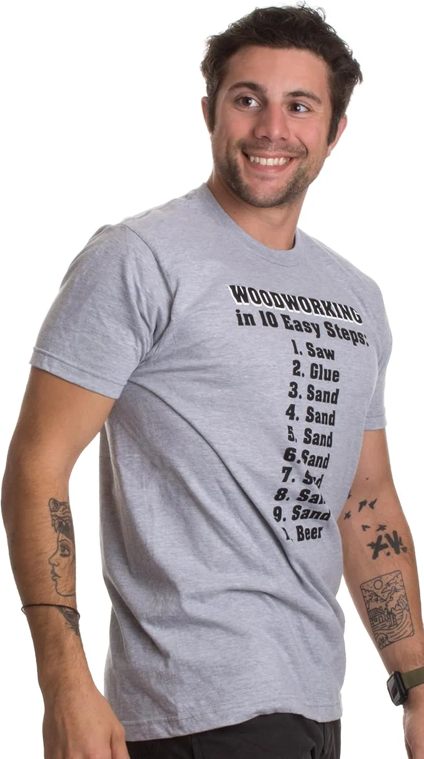 10 Easy Steps of Woodworking | Funny Wood Working Worker Tool Saw Humor T-Shirt